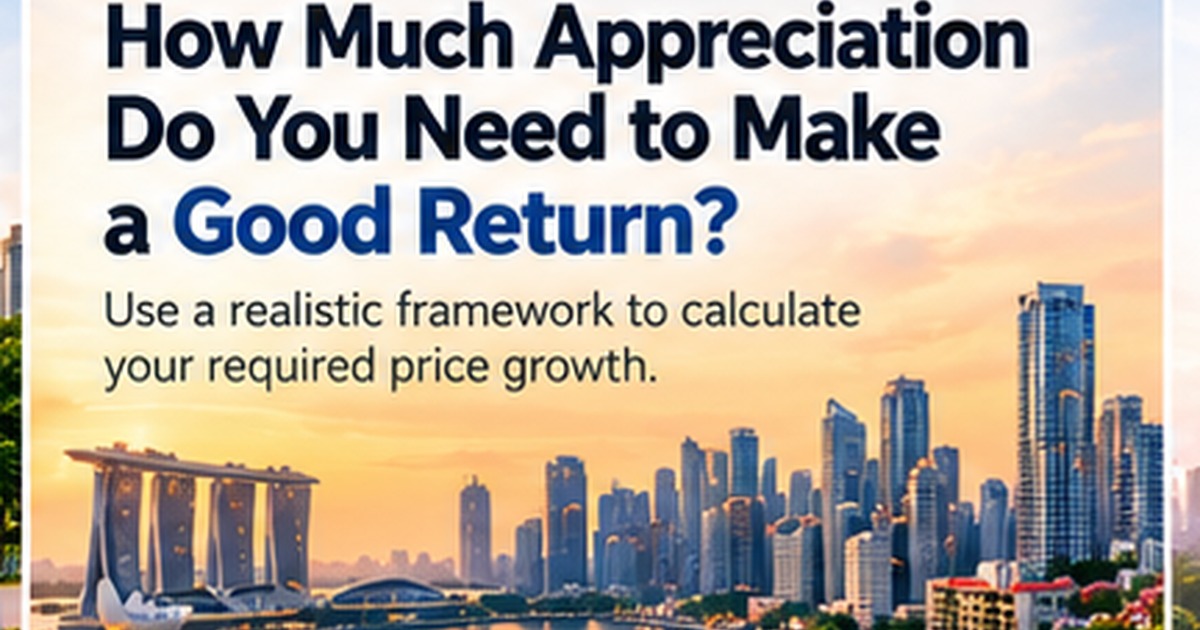 How Much Must Your Condo Appreciate Before Selling Is Worthwhile? AskAnnaLee Singapore property decision guide